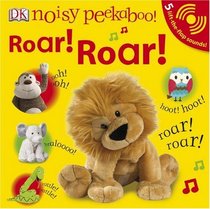 Noisy Peekaboo: Roar! Roar! (Noisy Peekaboo!)