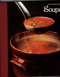 The Good Cook: Soups
