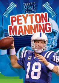 Peyton Manning (Today's Sports Greats)