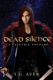 Dead Silence: A Valkyrie Novel #5 (Volume 5)