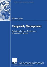 Complexity Management: Optimizing Product Architecture of Industrial Products
