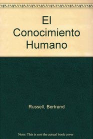 El Conocimiento Humano (Spanish Edition)