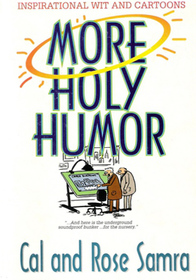 More Holy Humor: Inspirational Wit and Cartoons