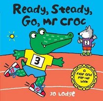 Ready, Steady, Go, MR Croc. by Jo Lodge
