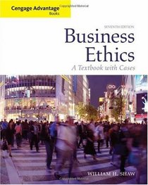 Cengage Advantage Books: Business Ethics: A Textbook with Cases