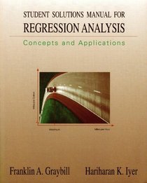 Student Solutions Manual for Regression Analysis: Concepts and Applications