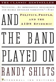 And the Band Played On: Politics, People and the AIDS Epidemic