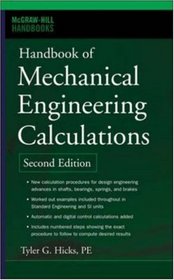 Handbook of Mechanical Engineering Calculations, Second Edition (Mcgraw-Hill Handbooks)