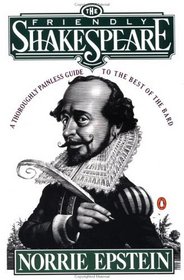The Friendly Shakespeare : A Thoroughly Painless Guide to the Best of the Bard