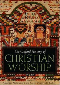 The Oxford History Of Christian Worship