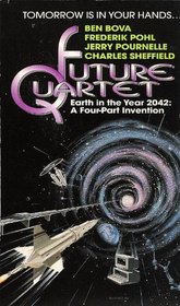 Future Quartet: Earth in the Year 2042 : A Four-Part Invention