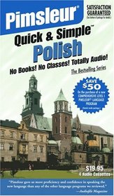 Polish: Quick and Simple (Learn to Speak and Understand Polish with Pimsleur Language Programs)