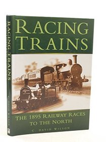 Racing Trains: 1895 Railway Races to the North (Transport/Railway)