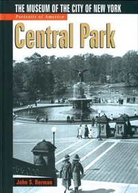 Portraits of America: Central Park: The Museum of the City of New York (Portraits of America)