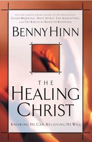 The Healing Christ Knowing He Can, Believing He Will