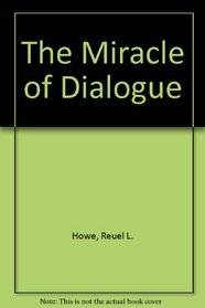 The Miracle of Dialogue