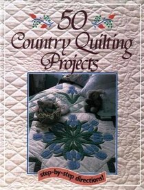 50 Country Quilting Projects