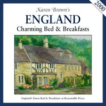 Karen Brown's England: Charming Bed & Breakfasts 2000 (Karen Brown's England. Charming Bed & Breakfasts)
