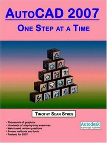 AutoCAD 2007: One Step at a Time
