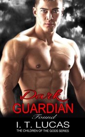 Dark Guardian Found (The Children Of The Gods) (Volume 11)
