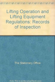 Lifting Operation and Lifting Equipment Regulations: Records of Inspection