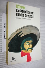 Ein General kommt aus dem Dschungel: Roman einer Rebellion (Goldmanns gelbe Taschenbucher ; Bd. 2886) (German Edition)