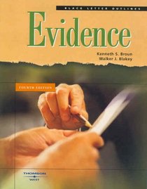 Black Letter Outline on Evidence (Black Letter Outlines)