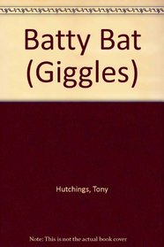 Batty Bat (Giggles S)