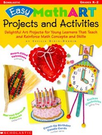 Easy MathART Projects and Activities (Grades K-2)