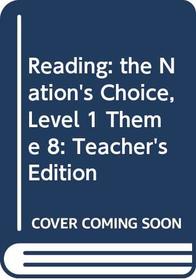 Reading: Theme 8 Our Earth Teacher Edition