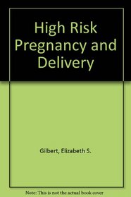High-Risk Pregnancy and Delivery: Nursing Perspectives