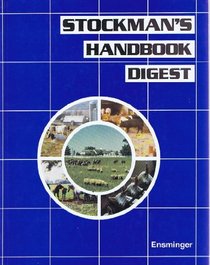 Stockman's Handbook Digest (Animal Agriculture Series)