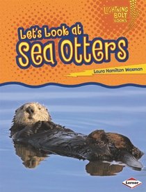 Let's Look at Sea Otters (Lightning Bolt Books -- Animal Close-Ups)