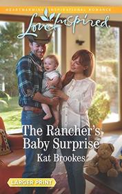 The Rancher's Baby Surprise (Bent Creek Blessings, Bk 2) (Love Inspired, No 1188) (Larger Print)