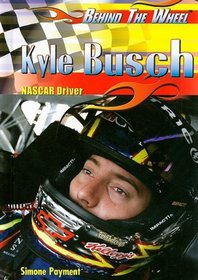 Kyle Busch: Nascar Driver (Behind the Wheel)