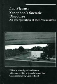 Xenophon's Socratic Discourse: An Interpretation of the Oeconomicus