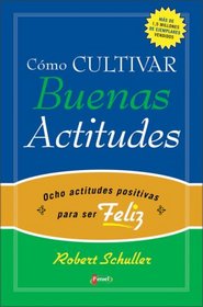 Cmo cultivar Buenas Actitudes