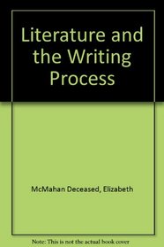 Literature and the Writing Process with Website (6th Edition)