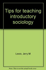 Tips for Teaching Introductory Sociology