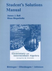 Student's Solutions Manual for Elementary and Intermediate Algebra: Graphs & Models