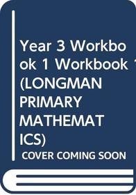 Longman Primary Maths: Workbook 1: Year 3 (Longman Primary Mathematics)