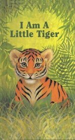 I Am a Little Tiger (Little Furry Friends)