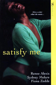 Satisfy Me: Still the One / Her Wildest Fantasy / Pure Pleasure