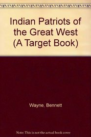Indian Patriots of the Great West (A Target Book)