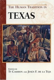 The Human Tradition in Texas (Human Tradition in America)