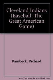The History of the Cleveland Indians (Baseball (Mankato, Minn.).)