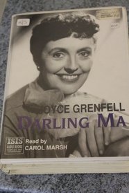Darling Ma: Complete & Unabridged: Letters to Her Mother, 1932-44