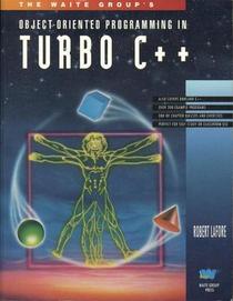 The Waite Group's Object-Oriented Programming in Turbo C++