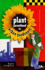Plant Parenthood for Urban Gardeners