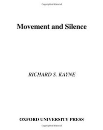 Movement And Silence (Oxford Studies in Comparative Syntax)